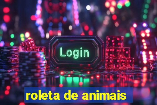 roleta de animais